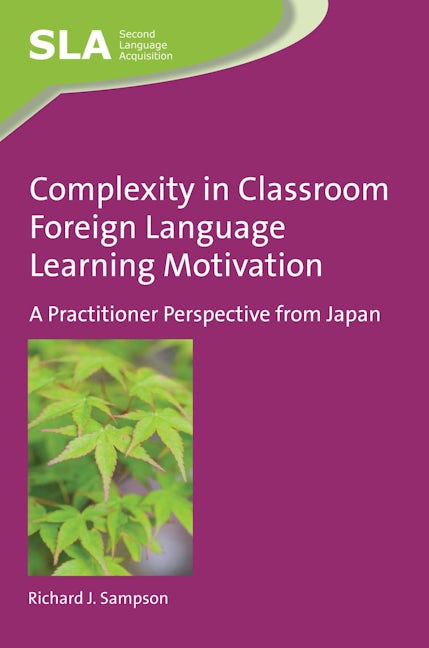 Book cover image for Complexity in Classroom Foreign Language Learning Motivation ISBN: 9781783095889